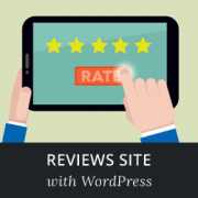 How to Make a Niche Review Site in WordPress Like a Pro