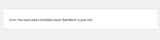 Error shown when a user tries to publish a post with a forbidden word in title Error shown when a user tries to publish a post with a forbidden word in title