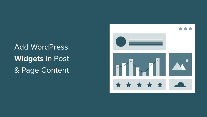 Add WordPress widgets in post and page content