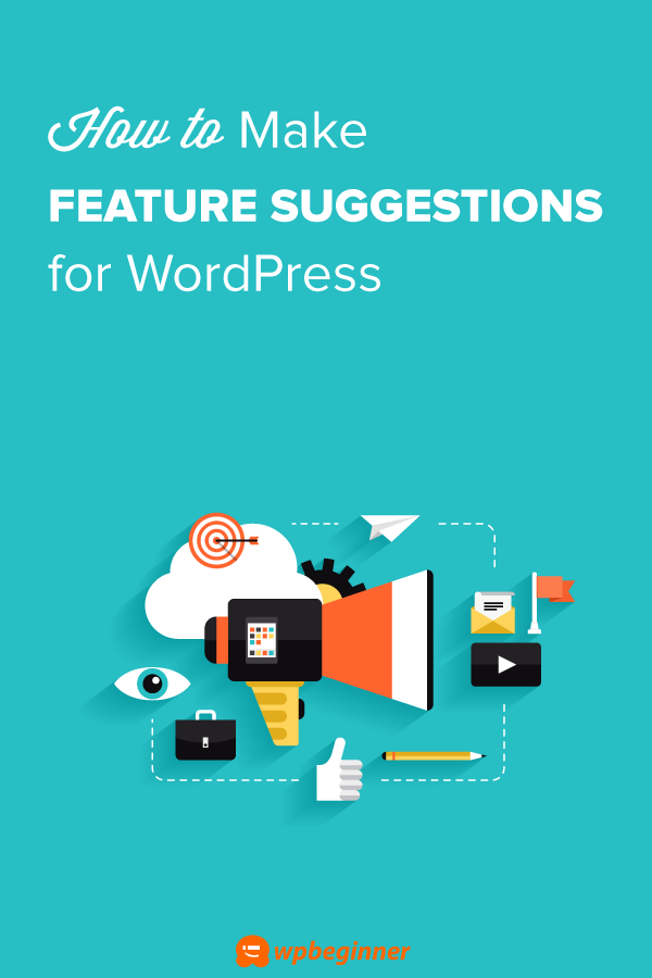 How to Make New Feature Suggestions for WordPress Beginner's Guide to Using Trac