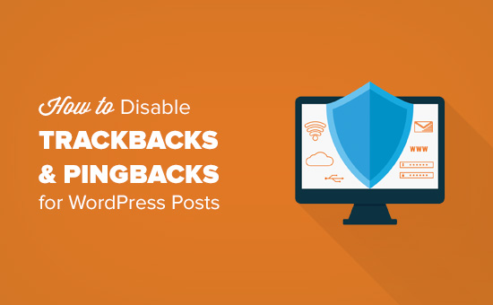 How to Disable Trackbacks and Pings on Existing WordPress Posts