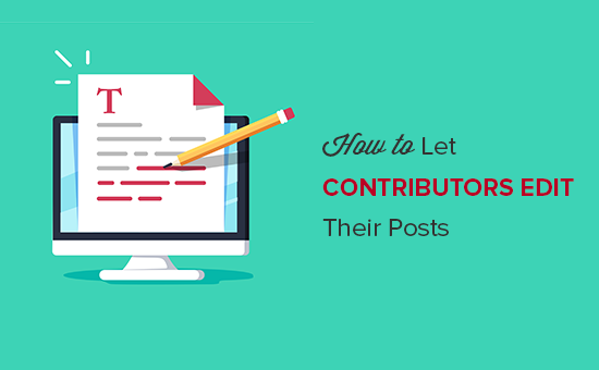 Let Contributors Edit Their Posts After Being Approved