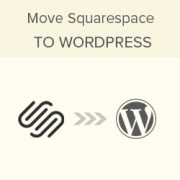 How to Properly Move from Squarespace to WordPress How to Properly Move from Squarespace to WordPress