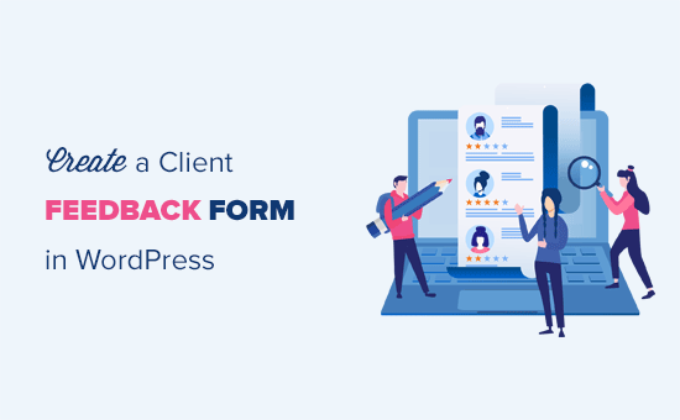 How to create a client feedback form