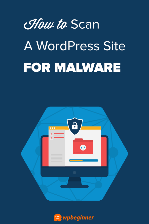 How to Scan Your WordPress Site for Potentially Malicious Code