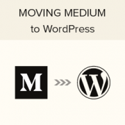 How to Properly Move from Medium to WordPress How to Properly Move from Medium to WordPress