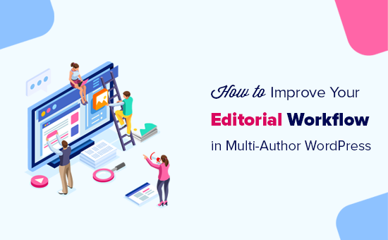 How to manage editorial workflow in multi-author WordPress
