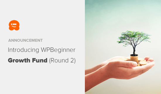 Представляем WPBeginner Growth Fund раунд 2