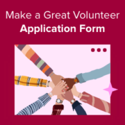How to make a great volunteer application form in WordPress