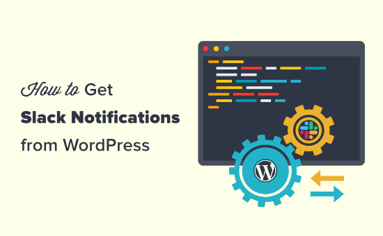 Slack Notifications Wordpress