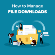 How to Manage, Track, and Control File Downloads in WordPress How to Manage, Track, and Control File Downloads in WordPress