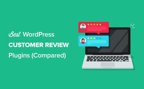 Best customer reviews plugins for WordPress compared