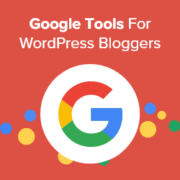 19+ Free Google Tools Every WordPress Blogger Should Use