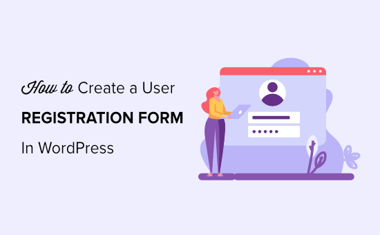 How to Create a User Registration Form