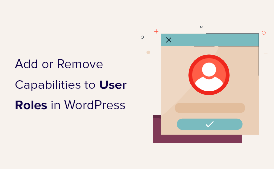 Customing user role permissions in WordPress