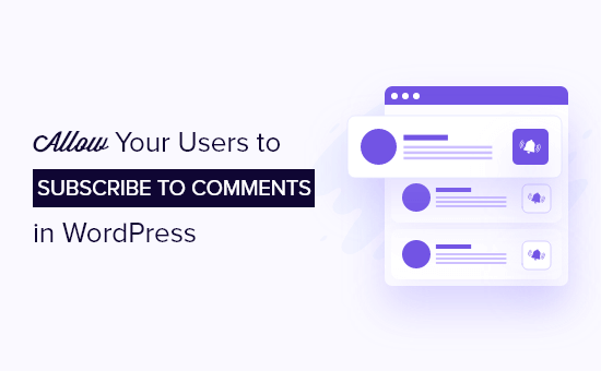 Let users subscribe to comments on your WordPress site