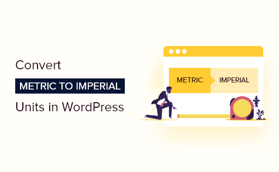 How to Convert Metric Units to Imperial in WordPress