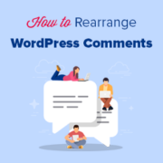 How To Rearrange Comments in WordPress - Display the Most Recent One on Top
