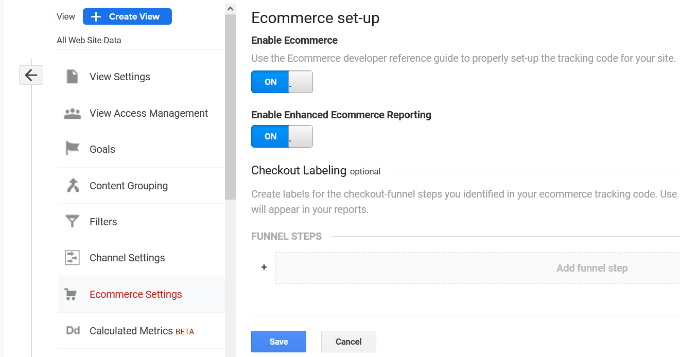Enable eCommerce tracking in Google Analytics Enable ecommerce and enhanced ecommerce reporting