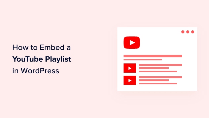 How to embed a YouTube playlist in WordPress