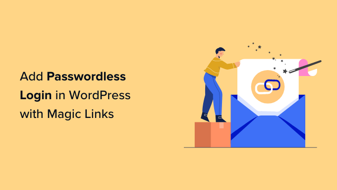 Как добавить вход без пароля в WordPress с помощью Magic Links